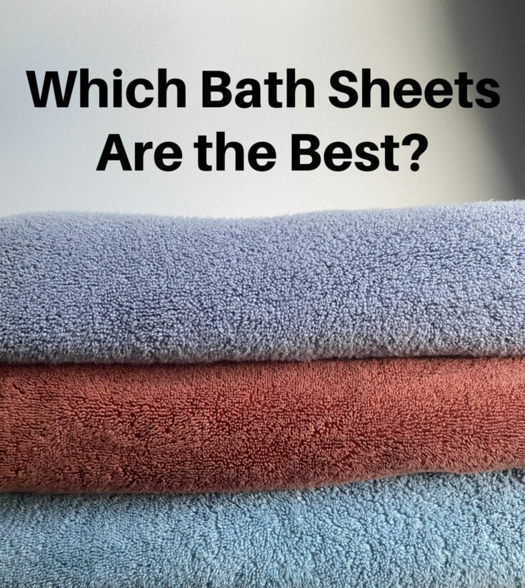 Who Makes the Best Bath Sheets? | Wardrobe Oxygen