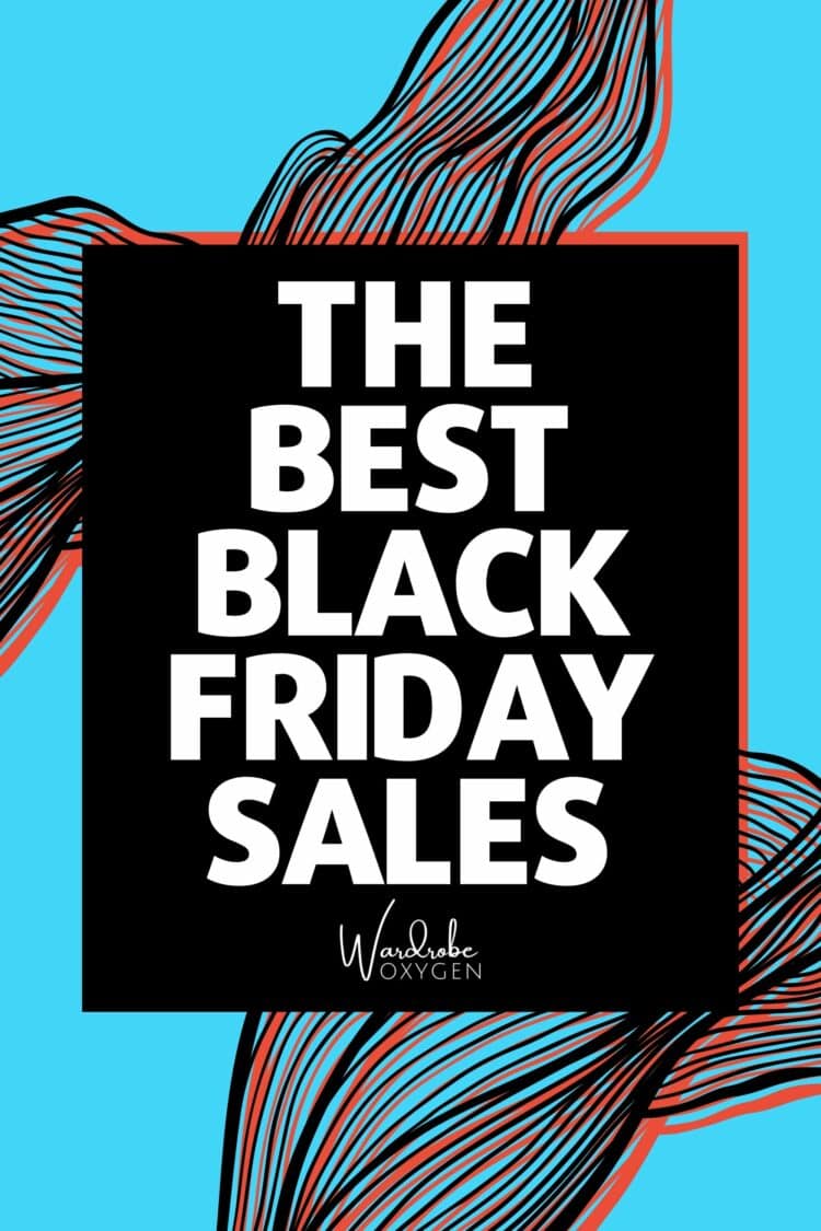The best Black Friday sales this year curated by Wardrobe Oxygen