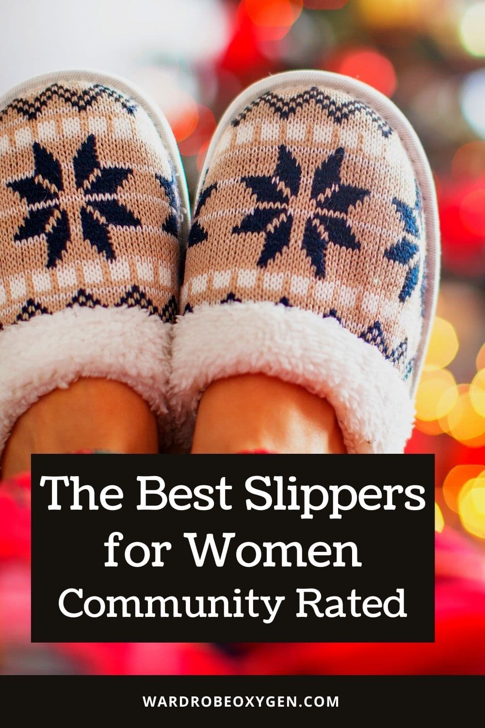You Deserve Some New Slippers: The Best Slippers for Women Rated by the Wardrobe Oxygen Community