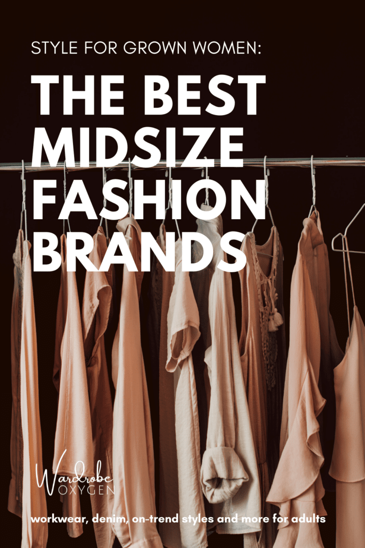 Where to shop when you are midsize by Wardrobe Oxygen. Tips for great fit and the best retailers for grown-ass women who wear sizes 10-16.