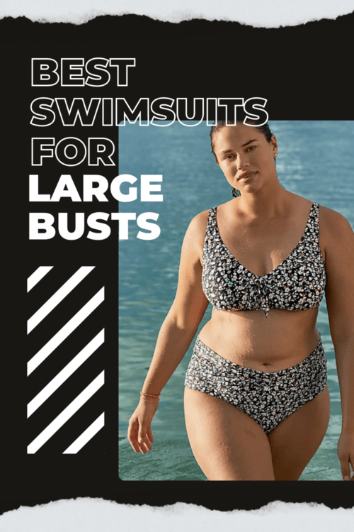 The Best Large Bust Swimsuits for Grown Women: 25+ Best Supportive Styles