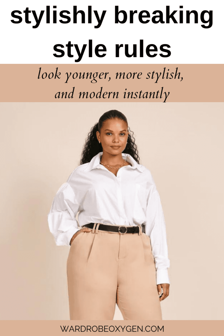 It's Time To Break Some Style Rules 1 it's time to break some style rules by Wardrobe Oxygen