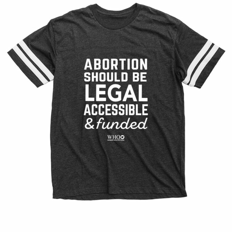 abortion should be legal shirt