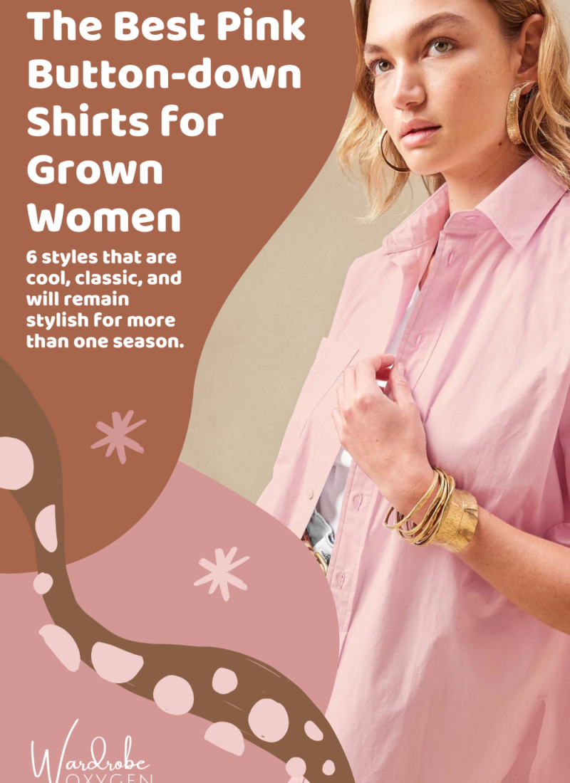 And Now I Want a Pink Oxford Shirt: The 6 Best Pink Cotton Button-Front Shirts for Grown-ass Women