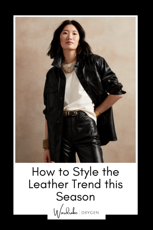 How to Style The Leather Trend for Fall When You're a Grown Woman ...