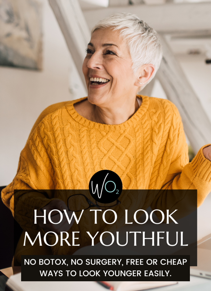 How to Look More Youthful: 6 Tips That Don’t Include Injectibles And Won’t Break the Bank