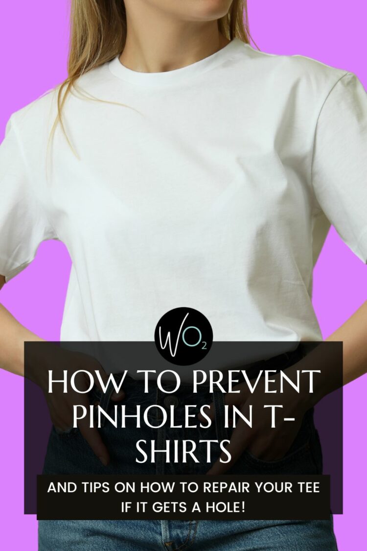 how to prevent pinholes in t-shirts by Wardrobe Oxygen