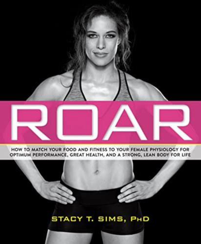 ROAR by Dr. Stacy Sims