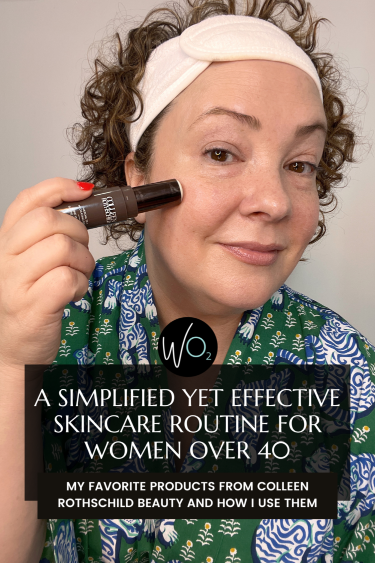 Sharing a simple yet effective skincare routine for women over 40 featuring products from Colleen Rothschild beauty.