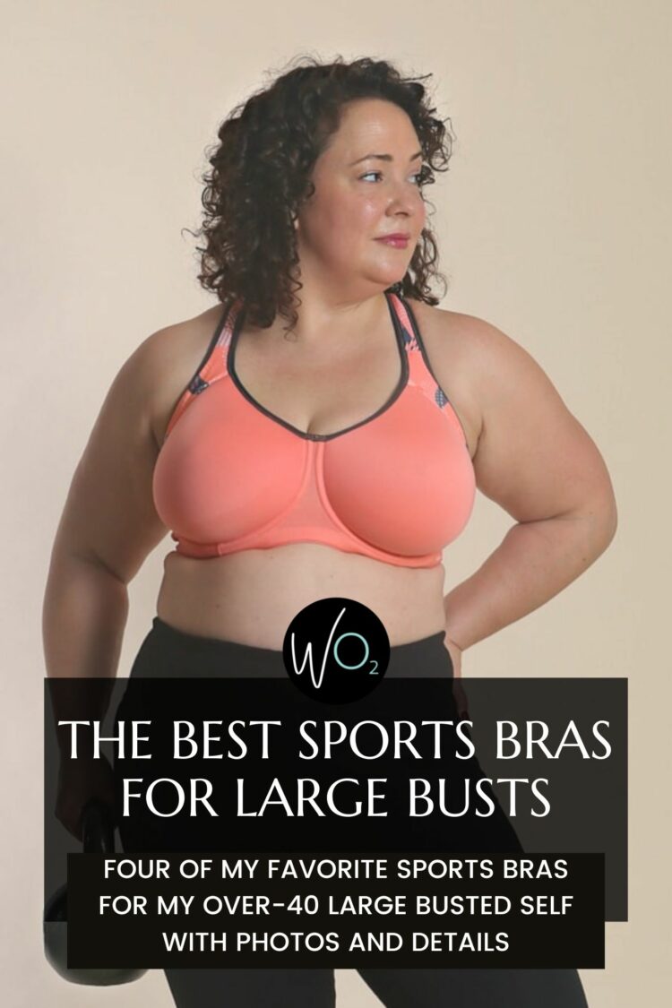 Sports bras for large busts: my 4 favorite styles for grown women by Wardrobe Oxygen