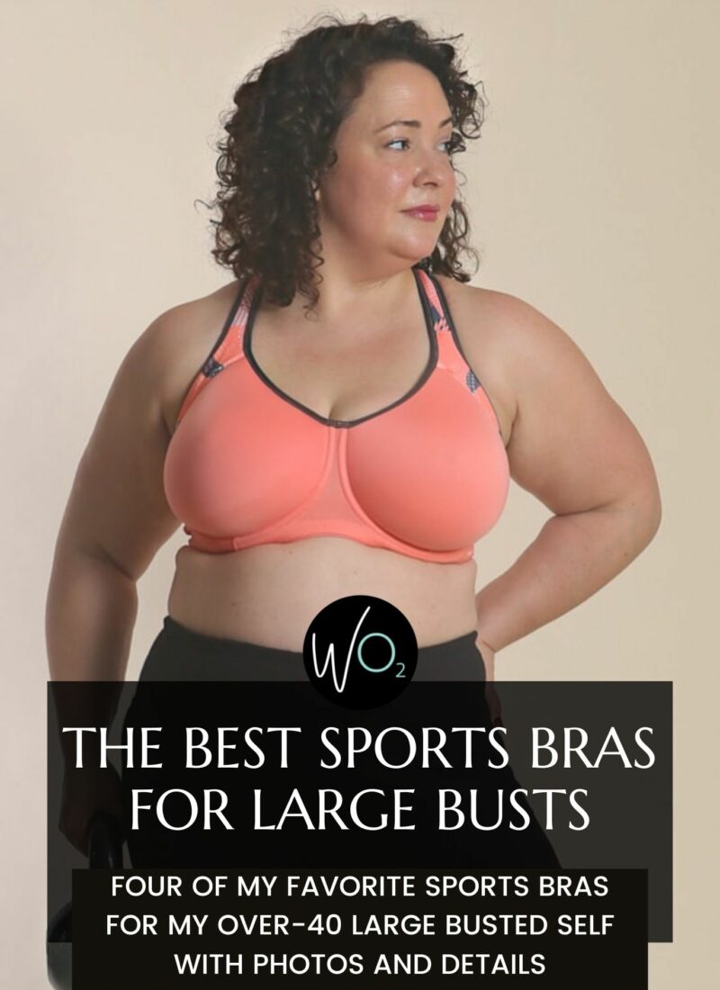 Sports Bras for Large Busts: My 4 Favorite Styles for us Grown Women