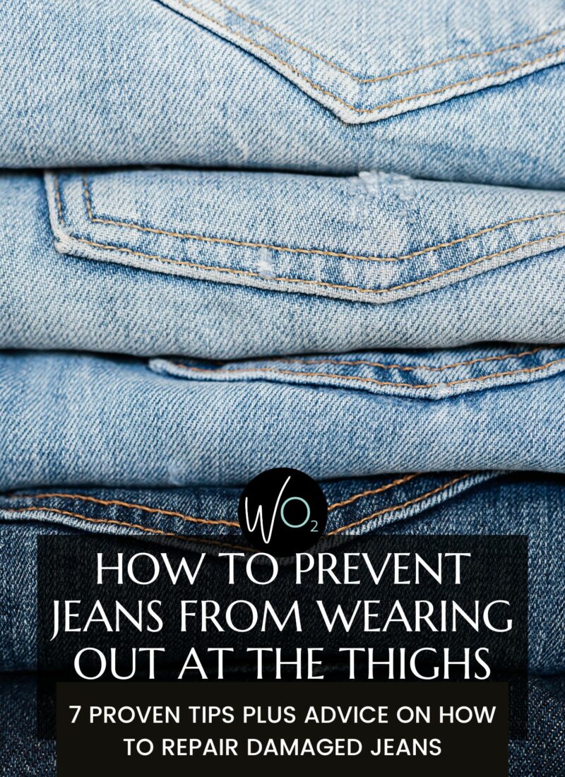 How to Prevent Jeans from Wearing Out in the Inner Thighs: 10 Tips