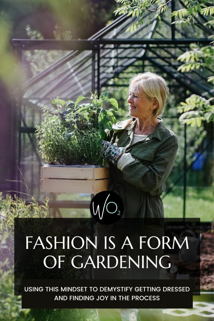 Fashion Is a Form of Gardening