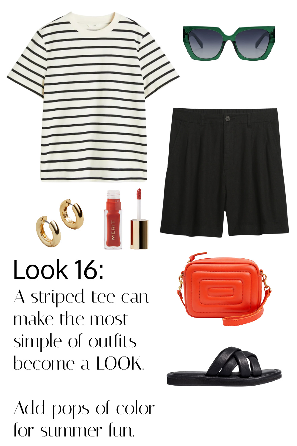 The cream and black striped t-shirt with the black linen shorts. A striped tee can make the most simple of outfits become a LOOK. Add pops of color for summer fun.