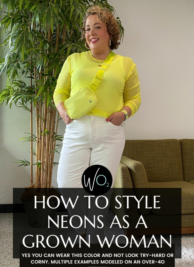 How to Style Neon as a Grown Woman: 5 Tried & True Methods