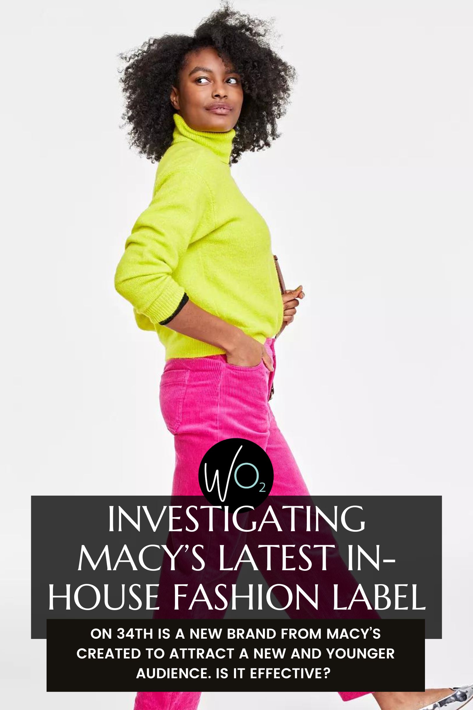 What’s up with Macy’s On 34th Fashion Brand?