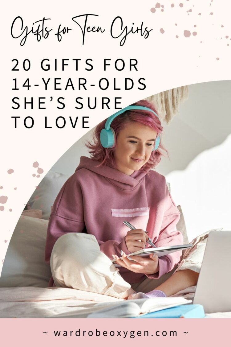 Gift Guide for a 14-Year-Old Girl (by my teenage daughter) - Wardrobe Oxygen