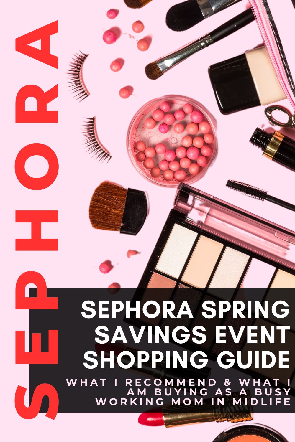 Sephora spring savings event shopping guide for women in midlife for 2026 by Wardrobe Oxygen