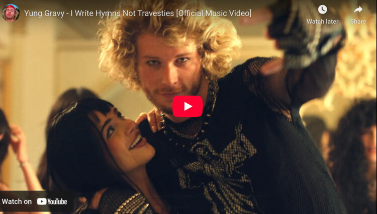 screenshot of the YouTube video for Yung Gravy's song I Write Hymns Not Travesties