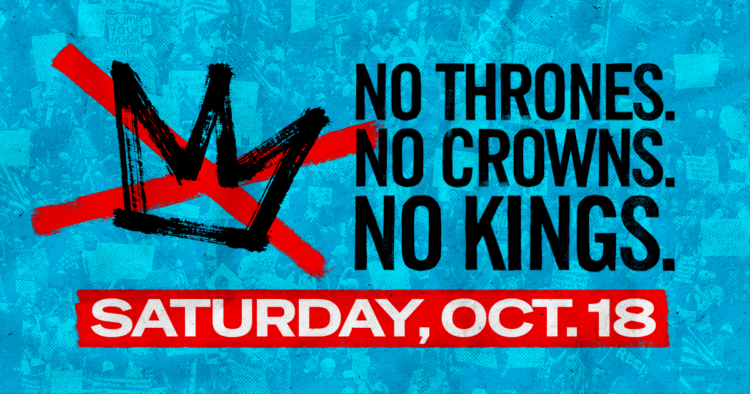 A protest banner with the text "No Thrones. No Crowns. No Kings,"