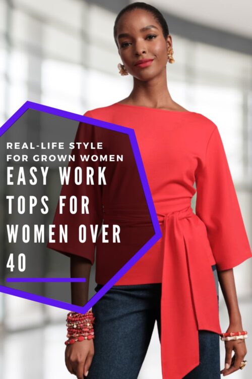What to Wear When You Don’t Want to Think: Easy Work Tops for Women Over 40
