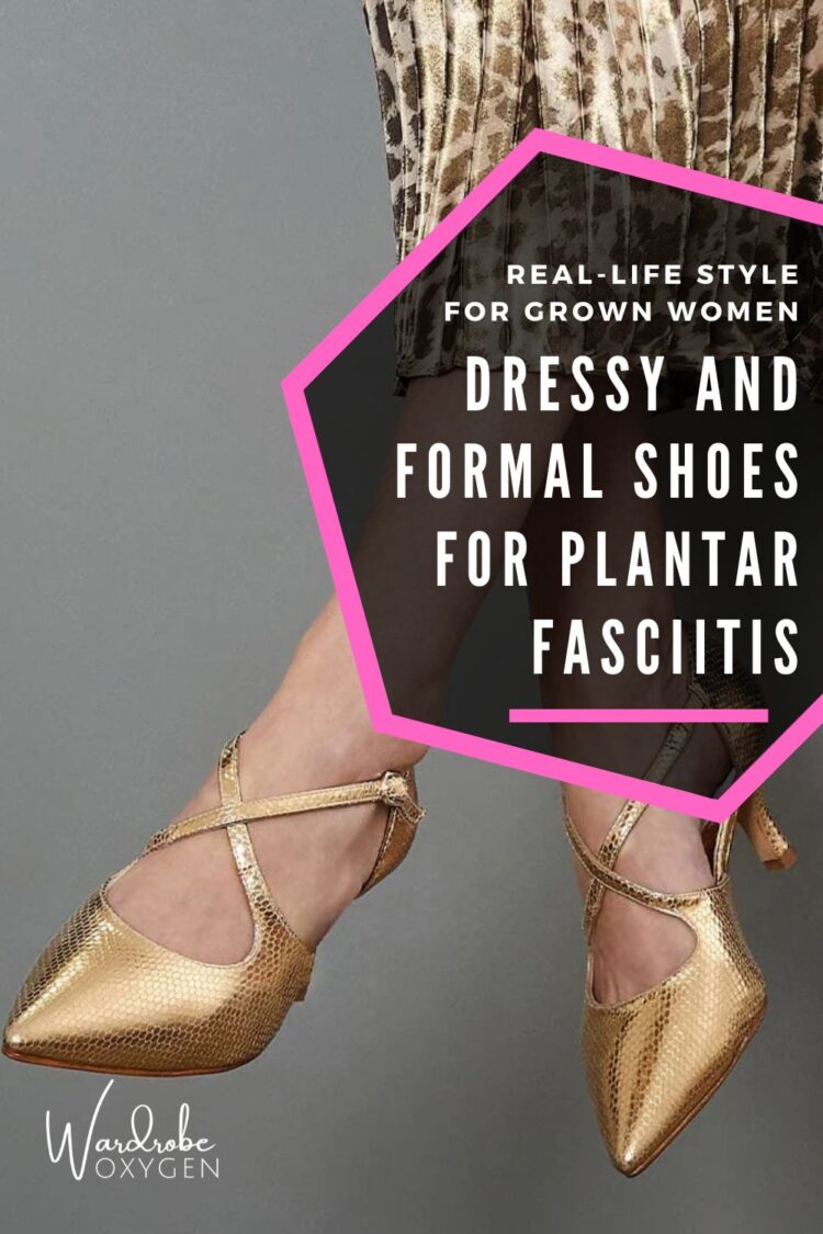 A Pinterest image with the text "Real-Life Style for Grown Women: Dressy and Formal Shoes for Plantar Fasciitis.