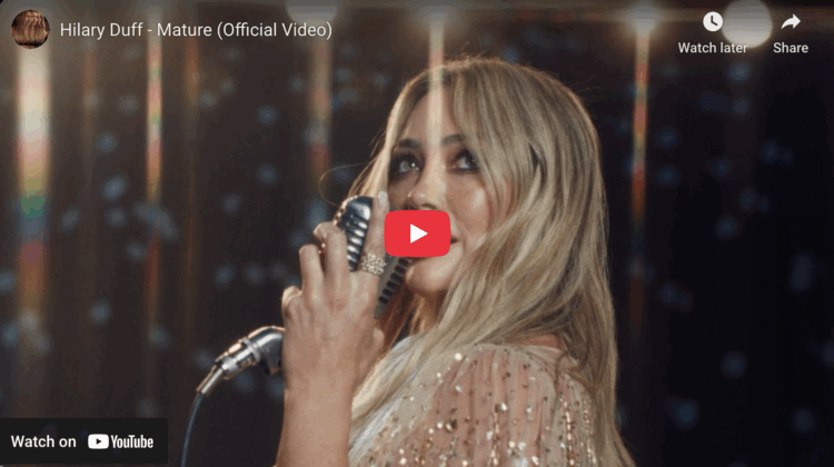 Weekend Reads for November 15th & 16th 8 Screenshot from YouTube of Hilary Duff - Mature (Official Video)